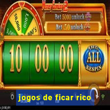 jogos de ficar rico